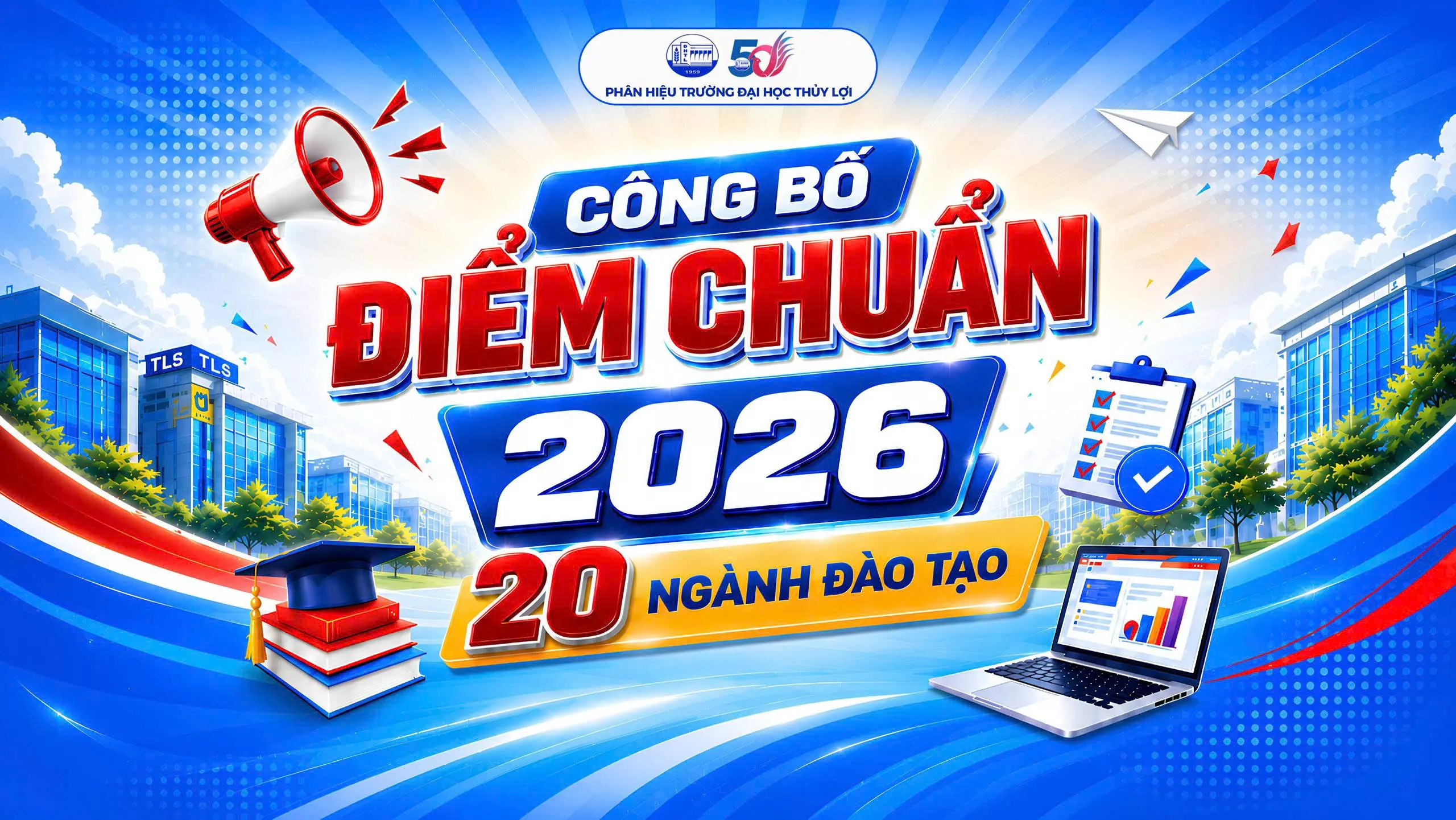 Phân hiệu Trường Đại học Thủy lợi công bố điểm chuẩn đại học chính quy năm 2026